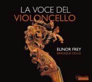 La Voce Del Violoncello: Elinor Frey Napper(Vc)La Rotta(Theorbo, G)