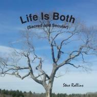 Steve Rollins/Life Is Both (Sacred ＆ Secular)
