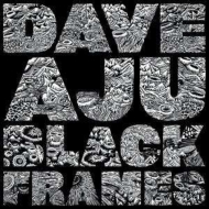 Dave Aju/Black Frames