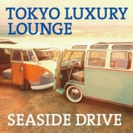 Various/Tokyo Luxury Lounge Seaside Drive