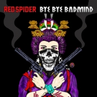 RED SPIDER/Bye Bye Badmind