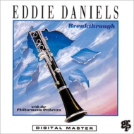 Eddie Daniels/Bereakthrough (Ltd)