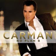 Carman/No Plan B