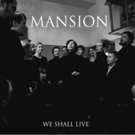 Mansion (Finland)/We Shall Live Ep