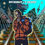 Buckshot / P Money/Backpack Travels