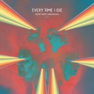 Every Time I Die/From Parts Unknown