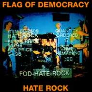 Flag Of Democracy/Hate Rock