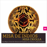 ߥ쥹1921-2010/Misa De Indios-misa Criolla Eguez / La Chimera Coral De Camara De Pamplona Rigou Ku