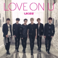 U-KISS/Love On U (Ltd)