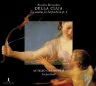 デラ・チャイア、アッツォリーノ（1671-1755）/Harpsichord Sonatas Op.4： Cremonesi(Cemb)