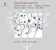 Touch Me Lightly: Rebeka Ruso(Gamb)