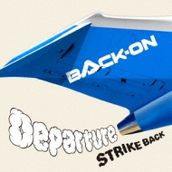BACK-ON/Departure / Strike Back