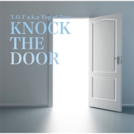 T. O.T a. k.a. Top Of Tree/Knock The Door