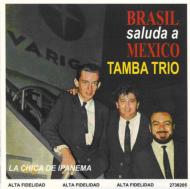 Tamba Trio/Brasil Saluda A Mexico