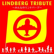LINDBERG TRIBUTE -Minna no LINDBERG-