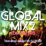 Maharaja Presents Global Mix Vol.2: Edm Best Mix