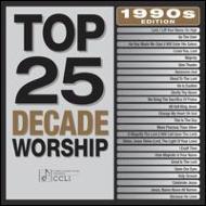 Maranatha Music/Top 25 Decade Worshio 1990's Edition