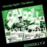 Schooly D/Saturday Night!