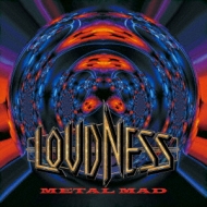 LOUDNESS/Metal Mad