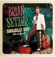 Brian Setzer/Rockabilly Riot： All Original