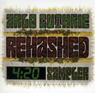 Arlo Guthrie/Rehashed 4 20 Sampler