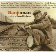 Arlo Guthrie/Banjoman： Tribute To Derroll Adam