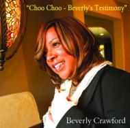Choo Choo: Beverlys Testimony