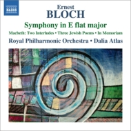 ブロッホ（1880-1959）/Symphony In E Flat Etc： D. atlas / Rpo