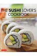 The Sushi Lover's Cookbook Easy-to-prepare Sushi For Pb