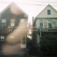 Aaron West  The Roaring Twenties/We Don't Have Each Other