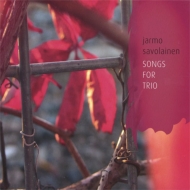 Jarmo Savolainen/Song For Trio (Ltd)