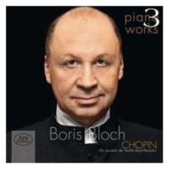 ショパン (1810-1849)/Piano Works： Boris Bloch