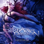 Stream Of Passion/War Of Our Own