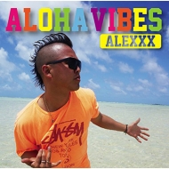 ALEXXX/Aloha Vibes (B)