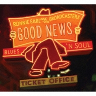 Ronnie Earl ＆ The Broadcasters/Good News