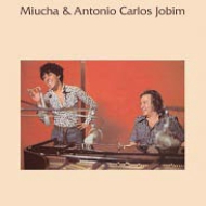 Miucha / Antonio Carlos Jobim/Miucha ＆ Antonio Carlos Jobim (Essential Brazil 2014)