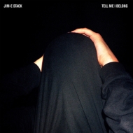 Jim E Stack/Tell Me I Belong