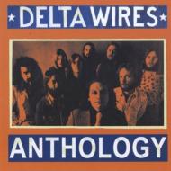 Delta Wires/Anthology