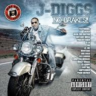 J-diggs/No Brakes