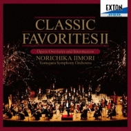 Classic Favourites 2 -Overtures, Intermezzi : Norichika Iimori / Yamagata Symphony Orchestra
