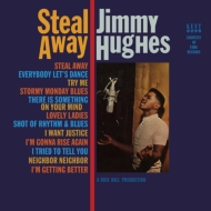 Jimmy Hughes/Steal Away