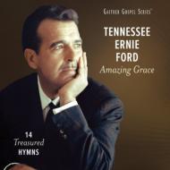 Tennessee Ernie Ford/Amazing Grace 14 Treasured Hymns