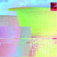GAGAKIRISE/Heaven's Titan