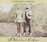 Starboard Cannons/Valiant ＆ The Brave