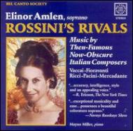 Soprano Collection/Elinor Amlen： Rossini's Rivals
