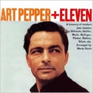 Art Pepper/Art Pepper + Eleven Modern Jazz Classics (Ltd)