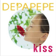 DEPAPEPE/Kiss