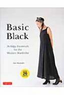 Sato Watanabe/Basic Black 26 Edgy Essentials For The Mordern Wardrobe
