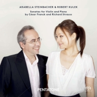 R.Strauss Violin Sonata, Franck Violin Sonata : Steinbacher(Vn)Kulek(P)(Hybrid)