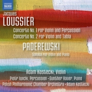 Jacques Loussier Violin Concertos Nos.1, 2, Paderewski Violin Sonata : Kostecki(Vn)/ Polish Philharmonic Chamber Orchestra, G.Hauer(P)